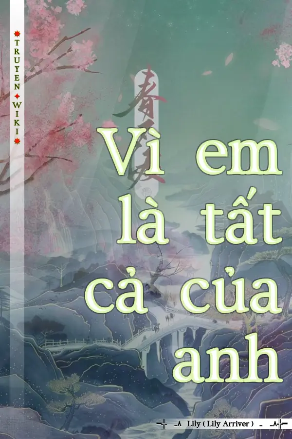 Vì em là tất cả của anh