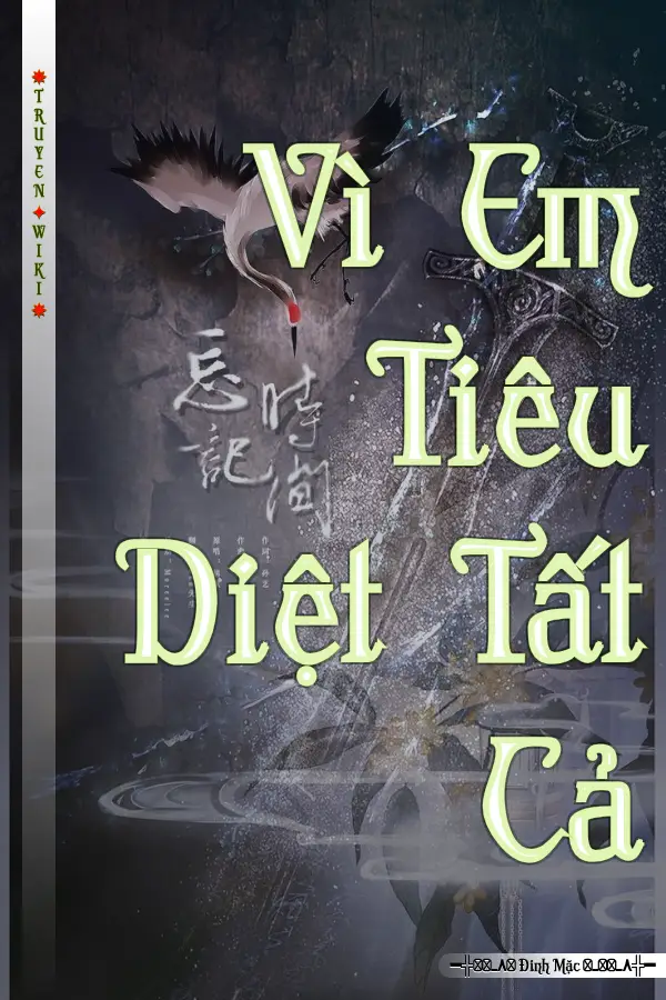 Vì Em Tiêu Diệt Tất Cả