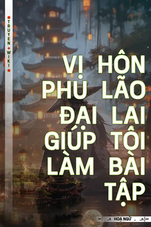 Vị Hôn Phu Lão Đại Lại Giúp Tôi Làm Bài Tập