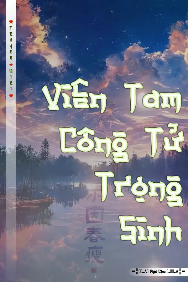 Viên Tam Công Tử Trọng Sinh