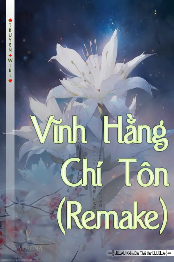 Truyện Vĩnh Hằng Chí Tôn (Remake)