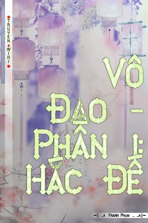 Vô Đạo - Phần 1: Hắc Đế