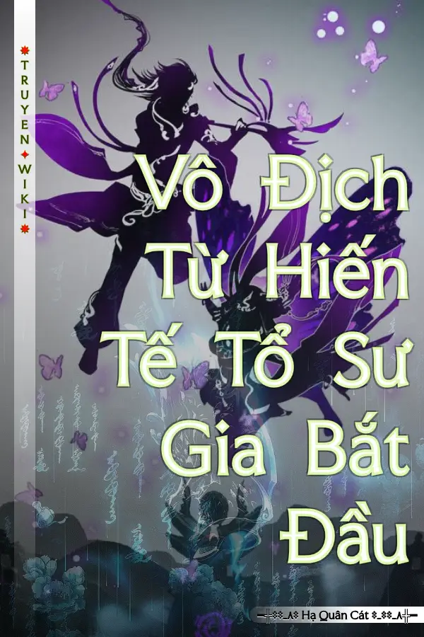 Truyện Vô Địch Từ Hiến Tế Tổ Sư Gia Bắt Đầu