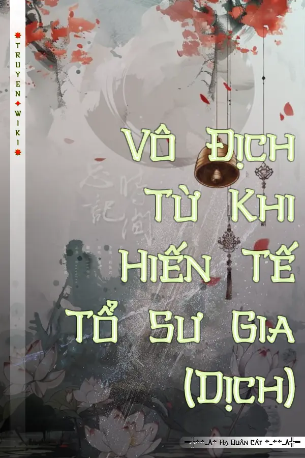 Vô Địch Từ Khi Hiến Tế Tổ Sư Gia (Dịch)