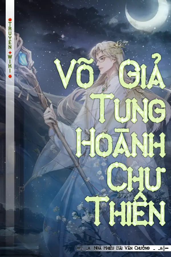 Truyện Võ Giả Tung Hoành Chư Thiên