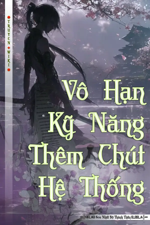 Vô Hạn Kỹ Năng Thêm Chút Hệ Thống