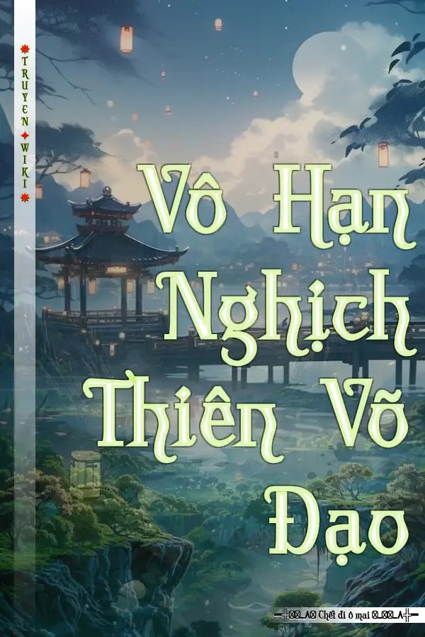 Vô Hạn Nghịch Thiên Võ Đạo