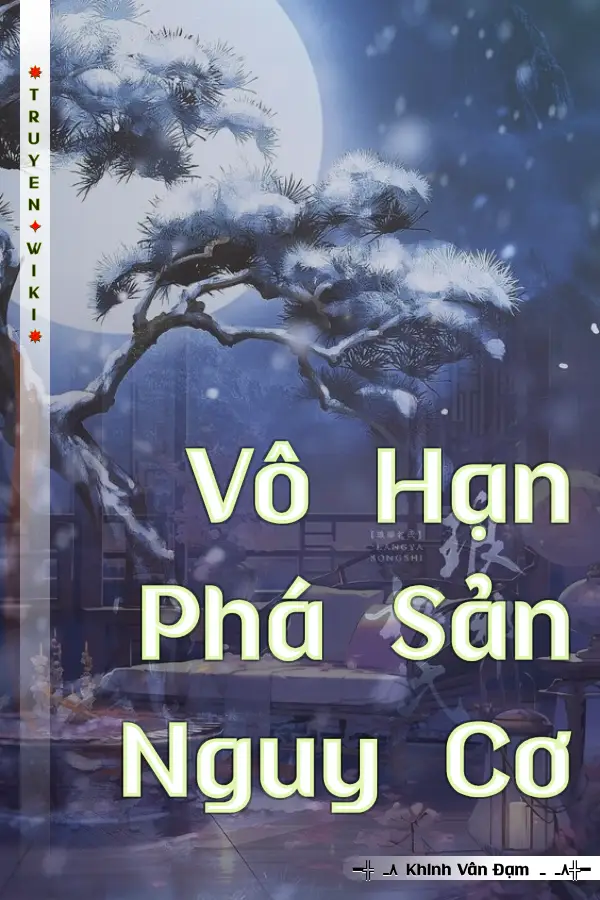 Truyện Vô Hạn Phá Sản Nguy Cơ