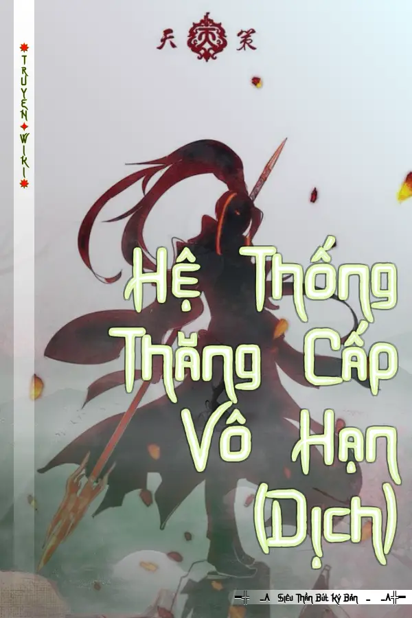 Truyện Hệ Thống Thăng Cấp Vô Hạn (Dịch)