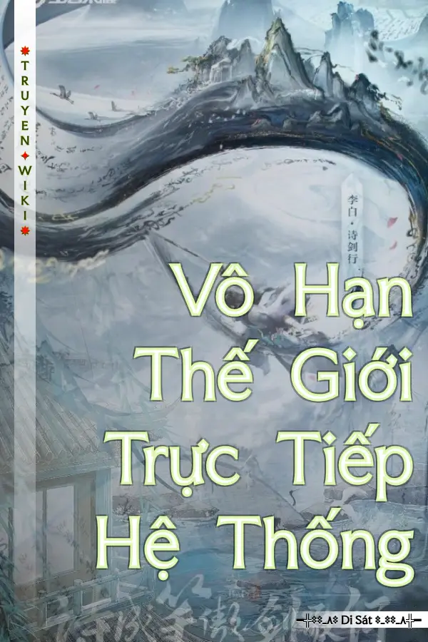 Truyện Vô Hạn Thế Giới Trực Tiếp Hệ Thống