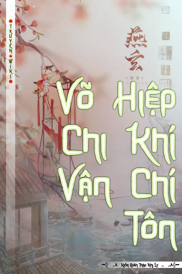 Võ Hiệp Chi Khí Vận Chí Tôn