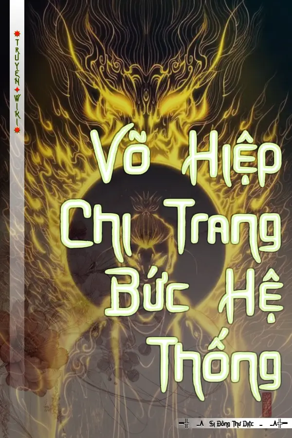 Truyện Võ Hiệp Chi Trang Bức Hệ Thống