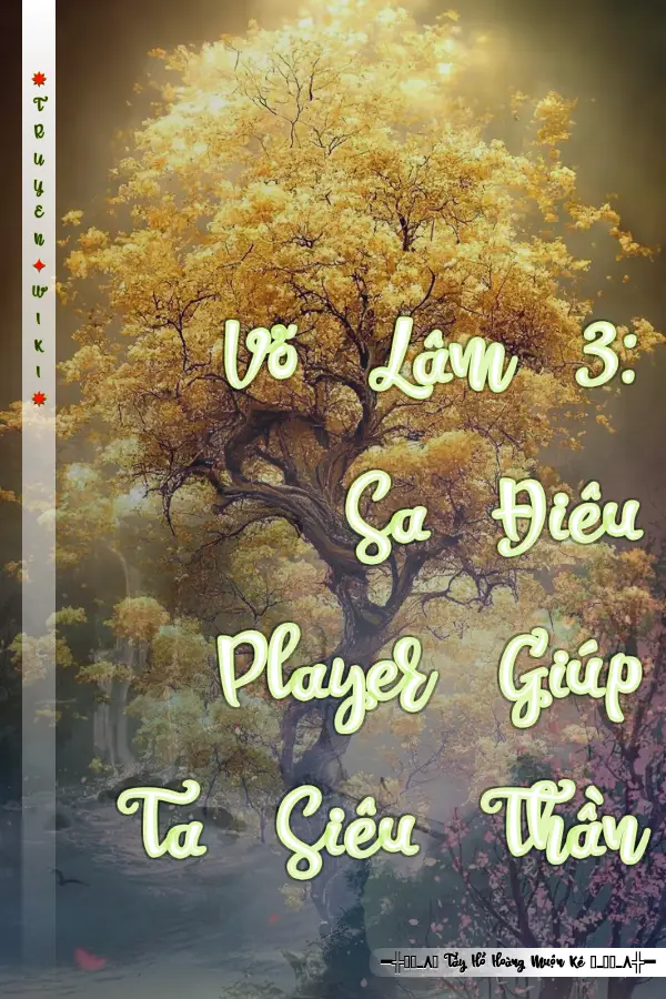 Võ Lâm 3: Sa Điêu Player Giúp Ta Siêu Thần