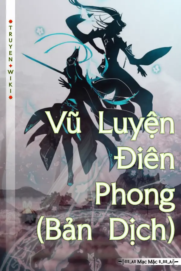 Vũ Luyện Điên Phong (Bản Dịch)