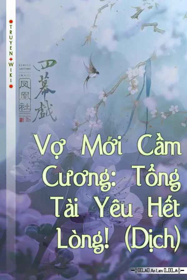 Vợ Mới Cầm Cương: Tổng Tài Yêu Hết Lòng! (Dịch)