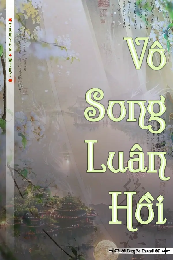 Truyện Vô Song Luân Hồi