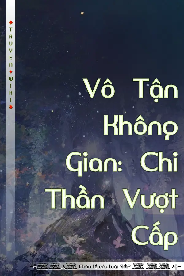 Vô Tận Không Gian: Chi Thần Vượt Cấp