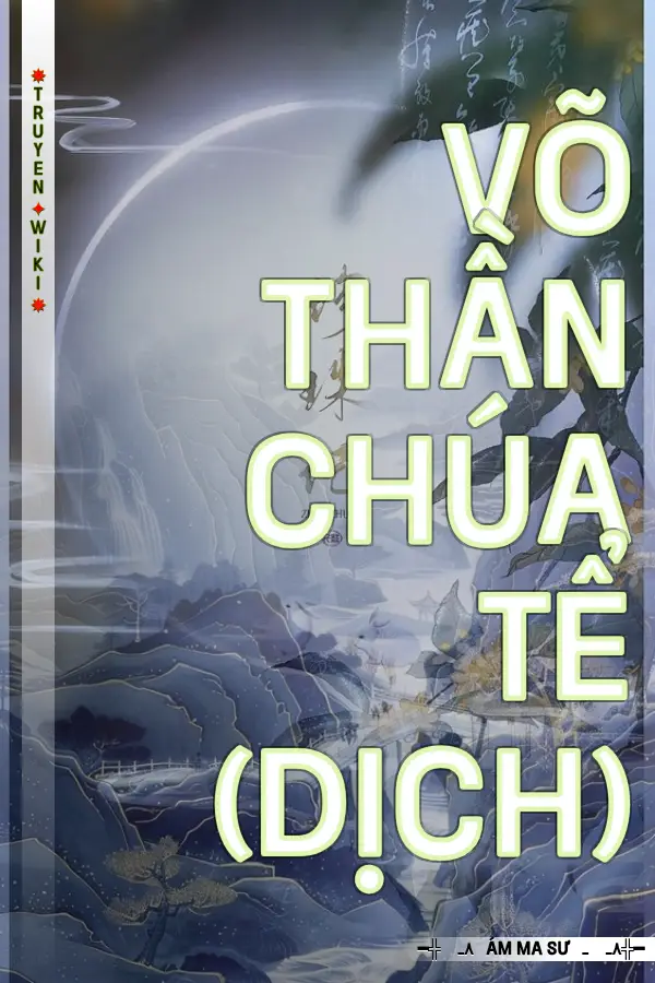 Truyện Võ Thần Chúa Tể (Dịch)