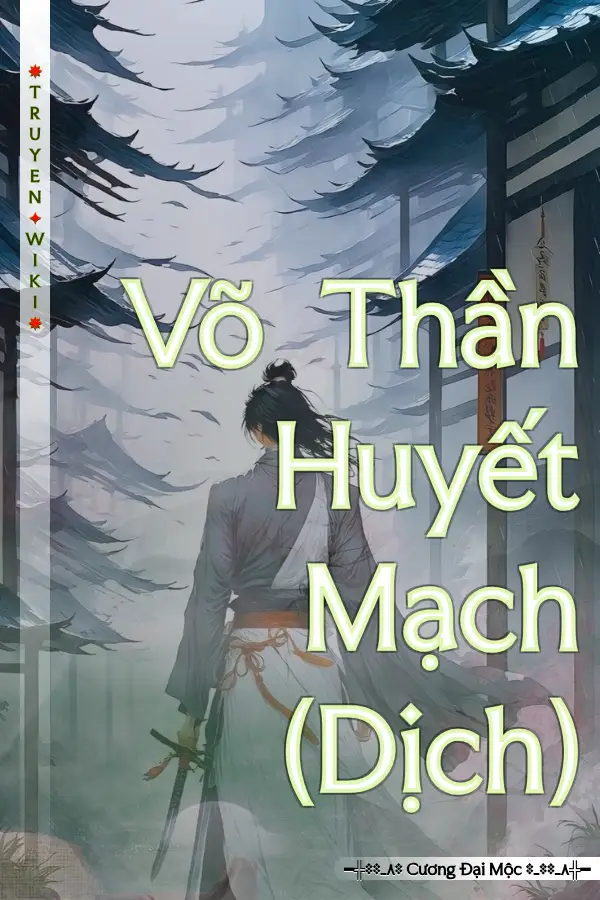 Truyện Võ Thần Huyết Mạch (Dịch)