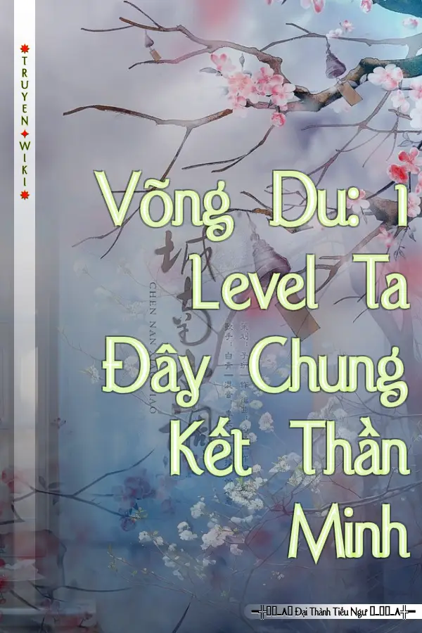 Võng Du: 1 Level Ta Đây Chung Kết Thần Minh