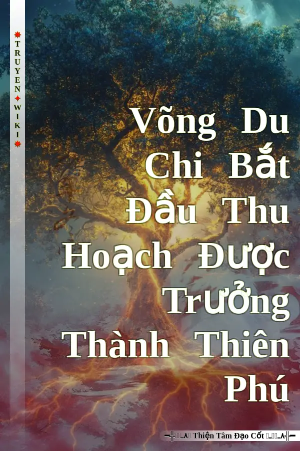 Võng Du Chi Bắt Đầu Thu Hoạch Được Trưởng Thành Thiên Phú