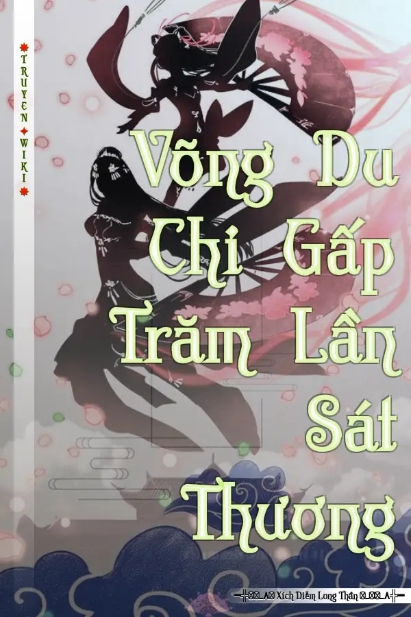 Truyện Võng Du Chi Gấp Trăm Lần Sát Thương