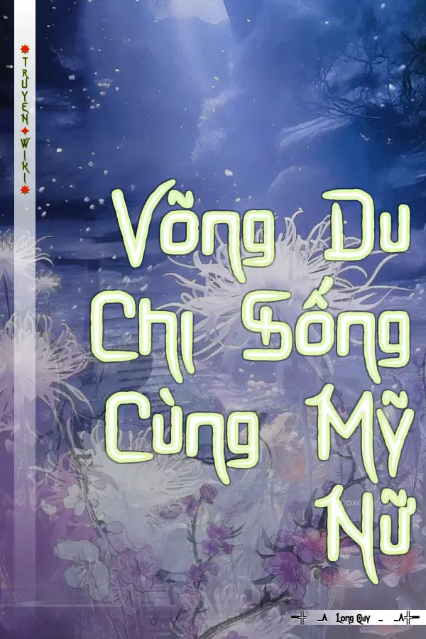 Võng Du Chi Sống Cùng Mỹ Nữ