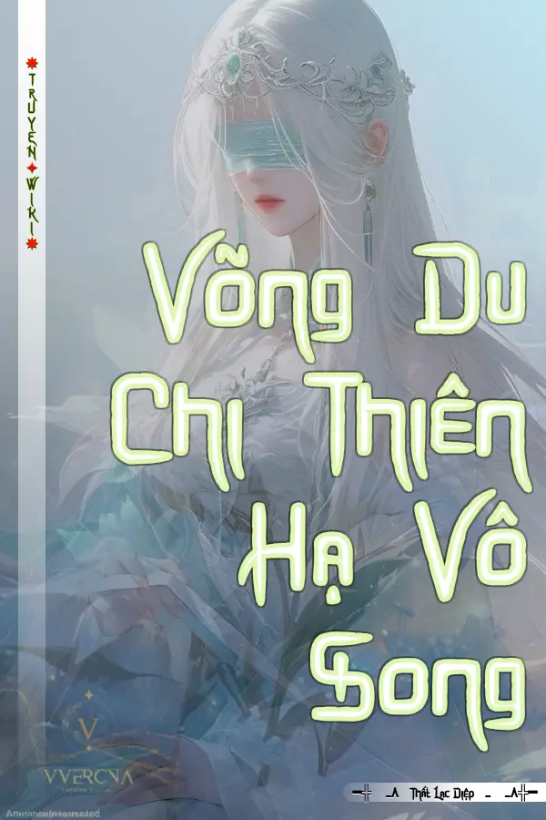 Truyện Võng Du Chi Thiên Hạ Vô Song