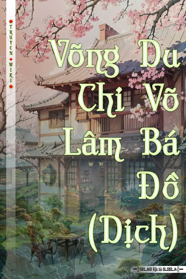 Võng Du Chi Võ Lâm Bá Đồ (Dịch)