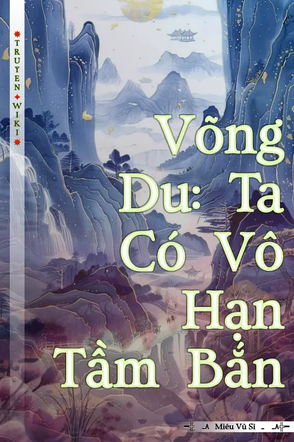 Võng Du: Ta Có Vô Hạn Tầm Bắn