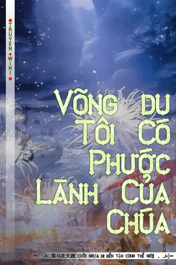 Truyện Võng du Tôi Có Phước Lành Của Chúa