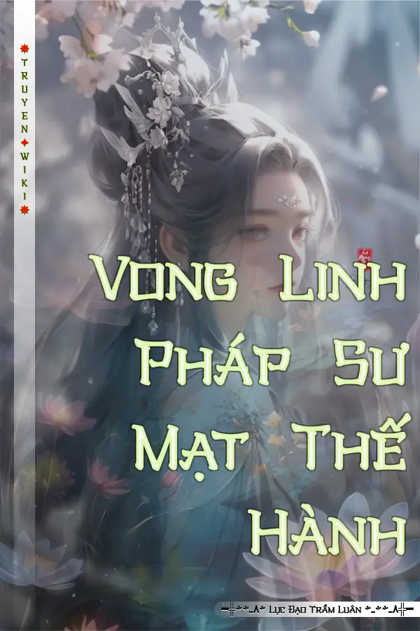 Truyện Vong Linh Pháp Sư Mạt Thế Hành