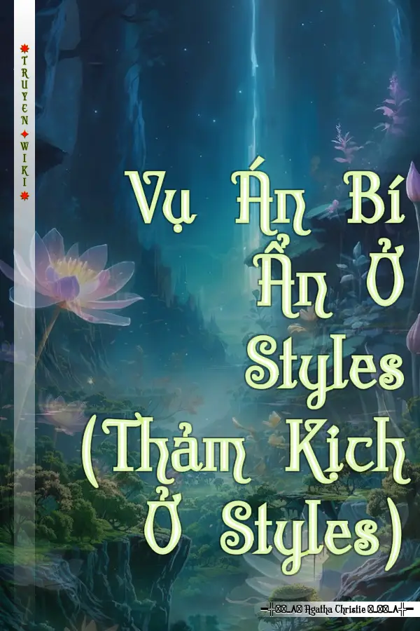 Vụ Án Bí Ẩn Ở Styles (Thảm Kịch Ở Styles)