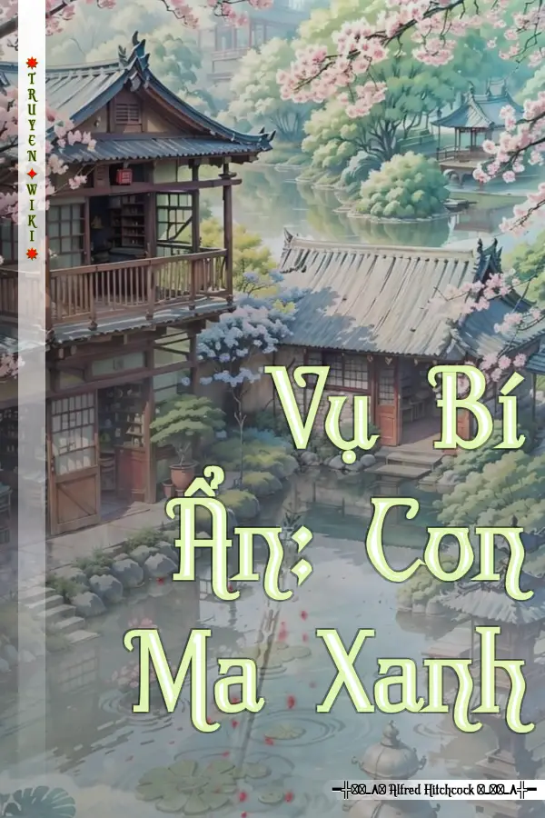 Truyện Vụ Bí Ẩn: Con Ma Xanh