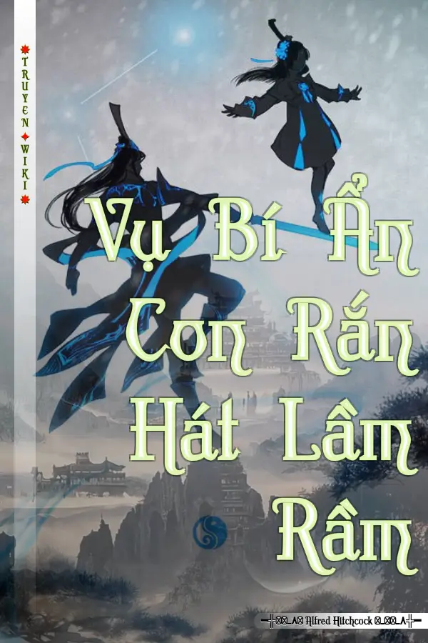 Truyện Vụ Bí Ẩn Con Rắn Hát Lầm Rầm