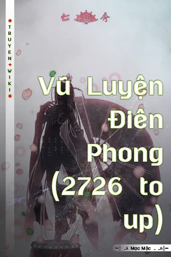 Vũ Luyện Điên Phong (2726 to up)