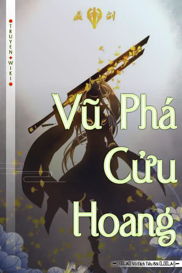 Truyện Vũ Phá Cửu Hoang