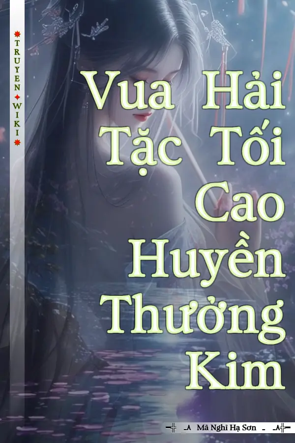 Truyện Vua Hải Tặc Tối Cao Huyền Thưởng Kim