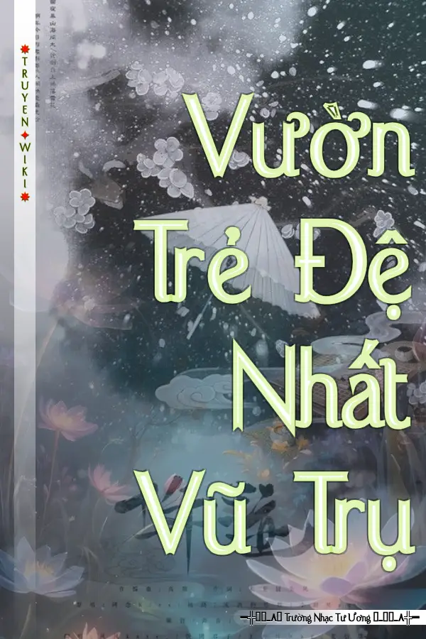 Truyện Vườn Trẻ Đệ Nhất Vũ Trụ