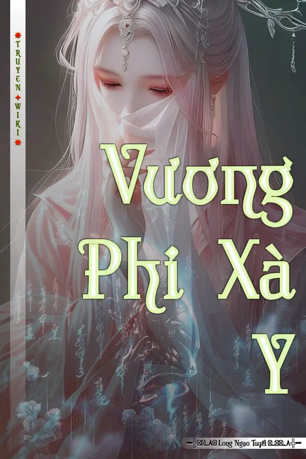 Truyện Vương Phi Xà Y