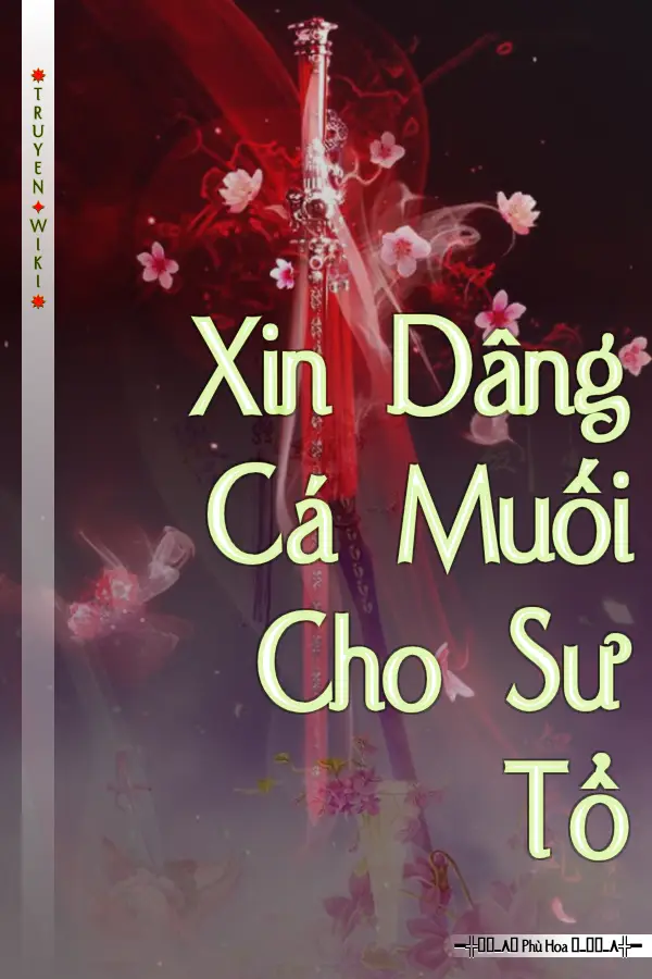 Truyện Xin Dâng Cá Muối Cho Sư Tổ