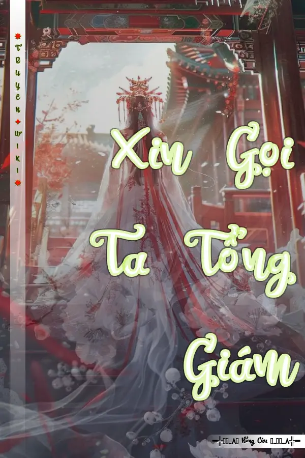 Truyện Xin Gọi Ta Tổng Giám