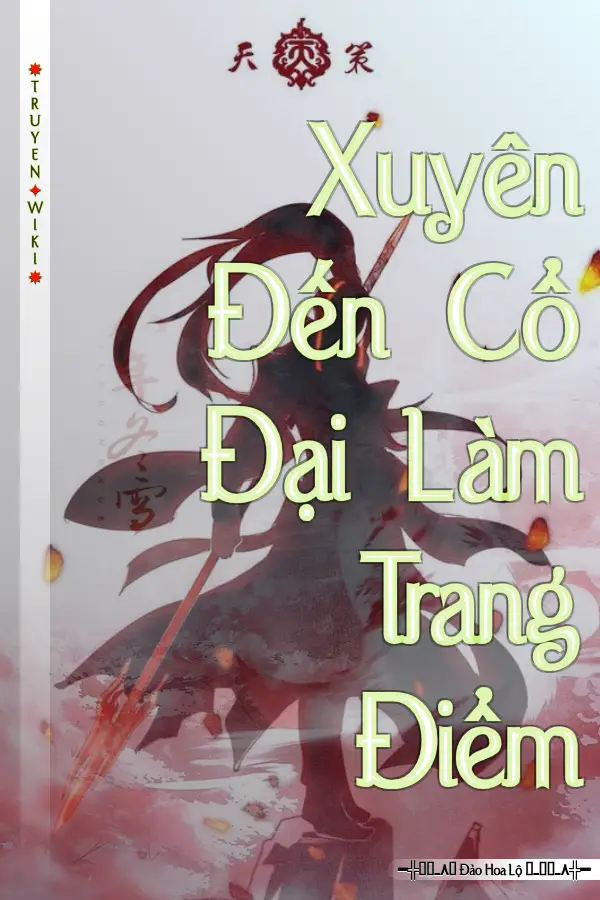 Truyện Xuyên Đến Cổ Đại Làm Trang Điểm