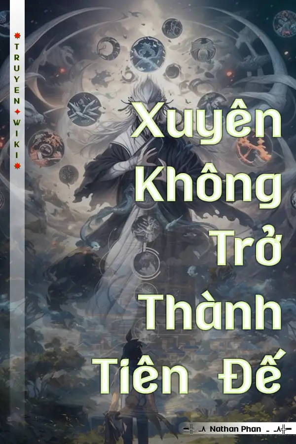 Xuyên Không Trở Thành Tiên Đế