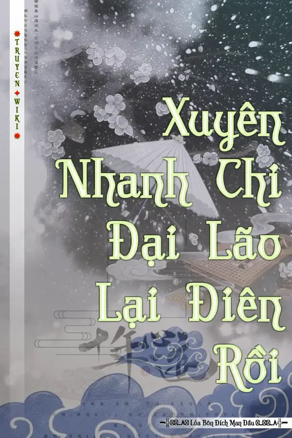 Truyện Xuyên Nhanh Chi Đại Lão Lại Điên Rồi