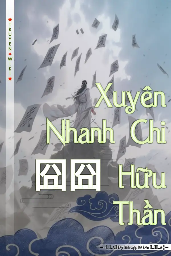 Xuyên Nhanh Chi 囧囧 Hữu Thần