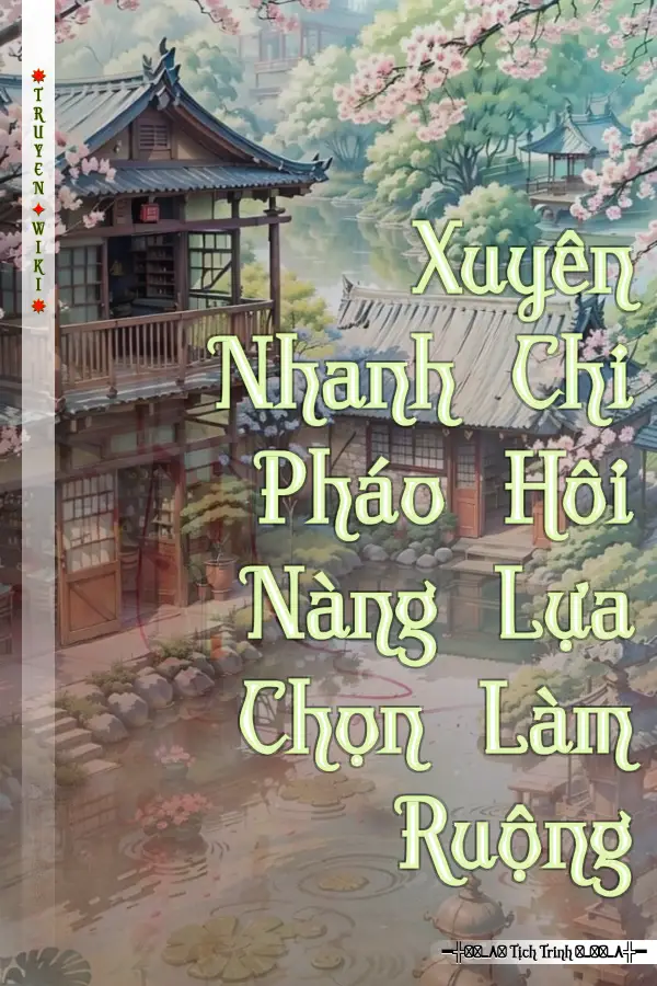 Xuyên Nhanh Chi Pháo Hôi Nàng Lựa Chọn Làm Ruộng