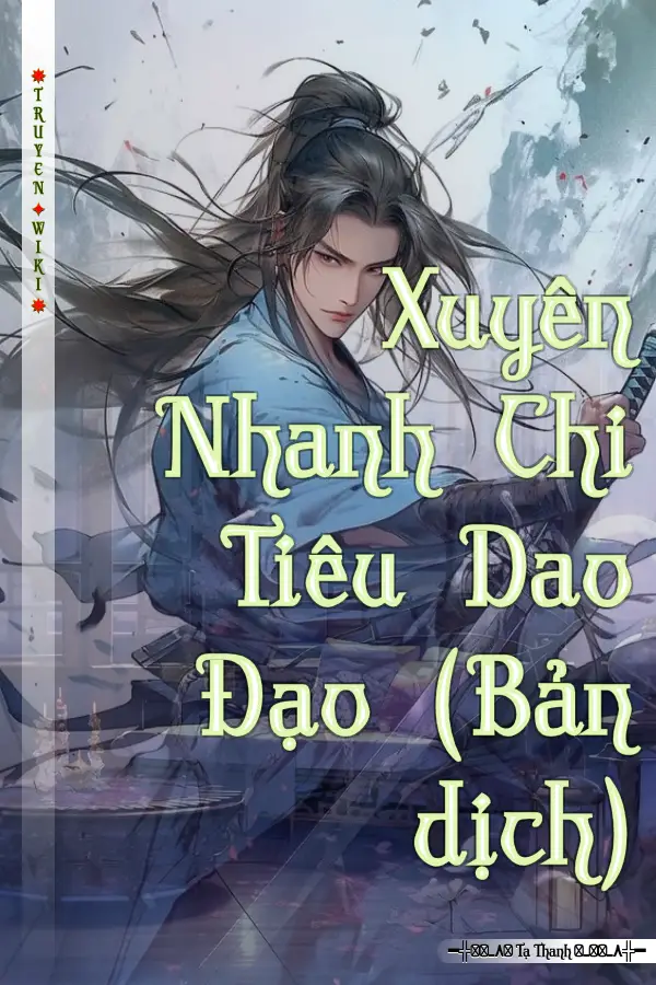 Truyện Xuyên Nhanh Chi Tiêu Dao Đạo (Bản dịch)