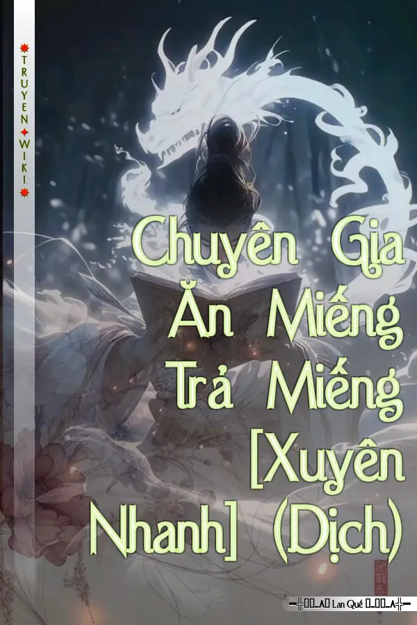 Truyện Chuyên Gia Ăn Miếng Trả Miếng [Xuyên Nhanh] (Dịch)