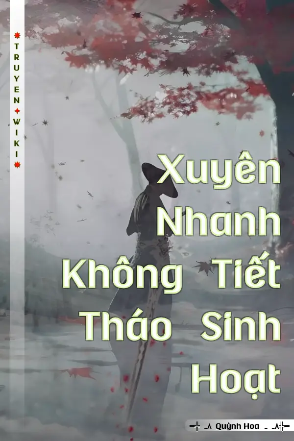 Xuyên Nhanh Không Tiết Tháo Sinh Hoạt